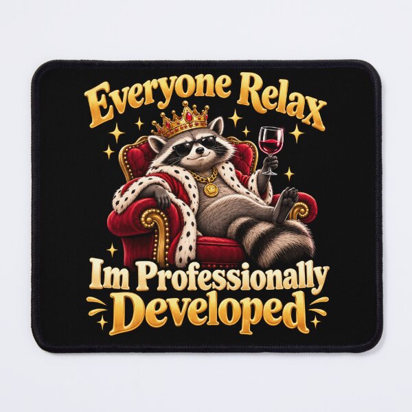 Item preview, Everyone Relax Im Professionally Developed designed and sold by TheEndDesign.