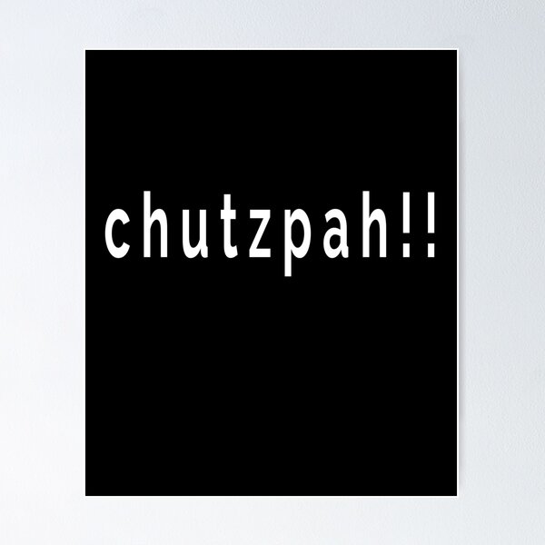 How to say Chutzpah in English? 