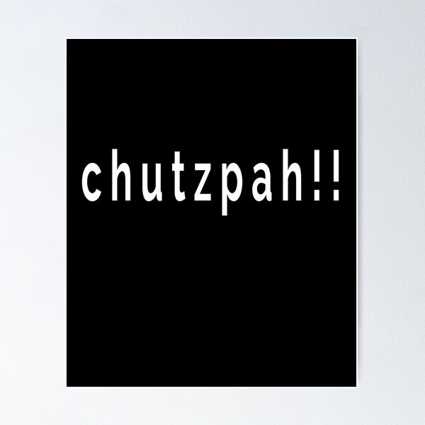 How to pronounce chutzpah