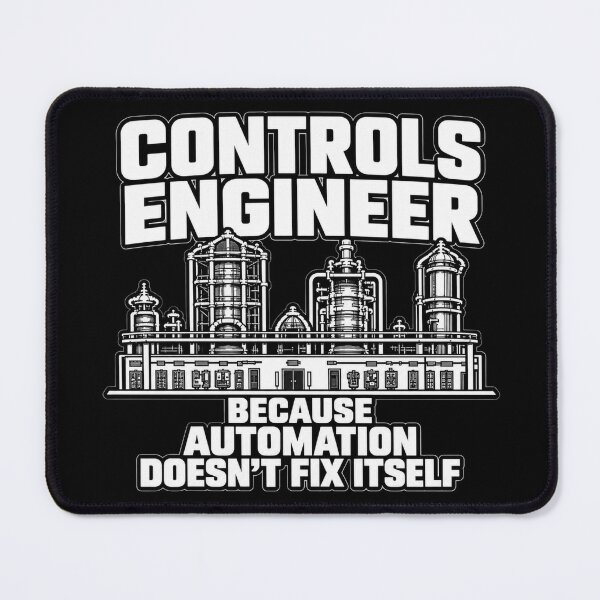Item preview, Controls Engineer – Because Automation Doesn't Fix Itself designed and sold by UrsaOasis.