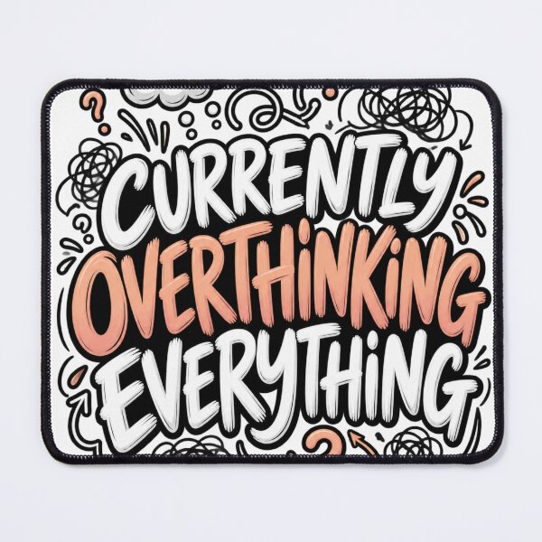 Item preview, Currently Overthinking Everything – Funny Overthinking Mental Chaos Typography Design designed and sold by okay 2 look .