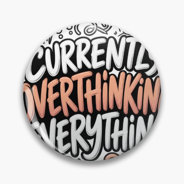 Item preview, Currently Overthinking Everything – Funny Overthinking Mental Chaos Typography Design designed and sold by okay 2 look .