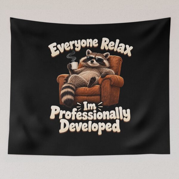 Item preview, Everyone Relax Im Professionally Developed designed and sold by TheEndDesign.