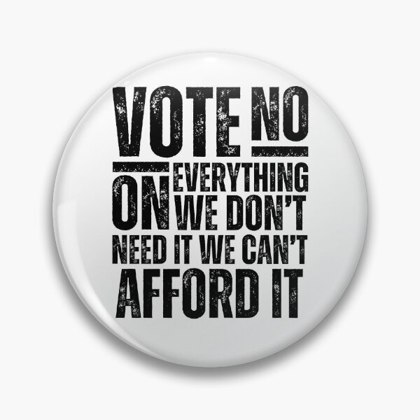 Item preview, Vote No on Everything We Don't Need It We Can't Afford It – Funny Patriotic Political Design Black Font designed and sold by GFamilyC.