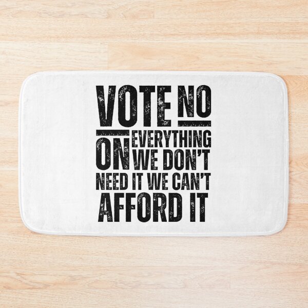 Item preview, Vote No on Everything We Don't Need It We Can't Afford It – Funny Patriotic Political Design Black Font designed and sold by GFamilyC.