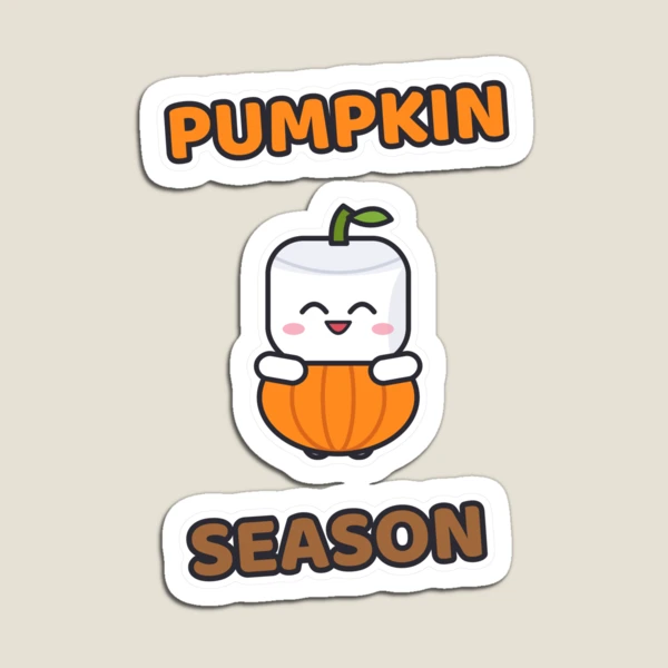 Pumpkin Season - Cute Pumpkin Marshmallow Pip — Magnet by BiMood
