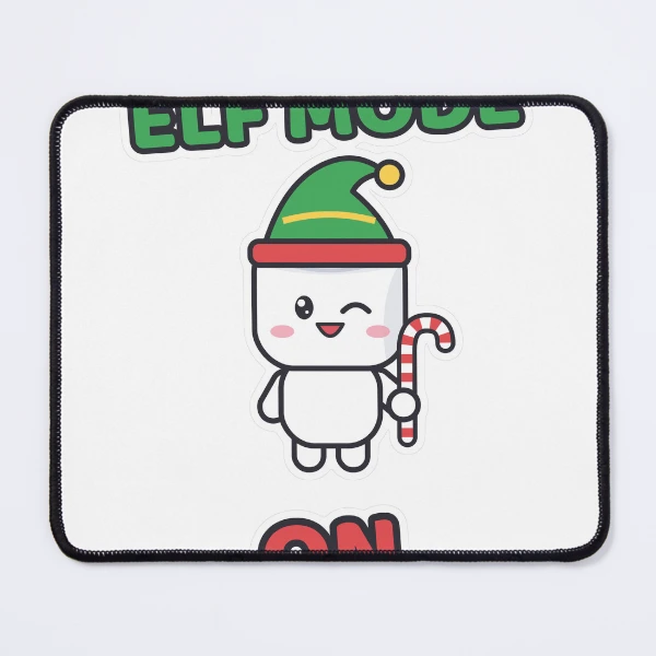 Elf Mode On - Cute Elf Marshmallow Pip Christmas — Mouse Pad by BiMood
