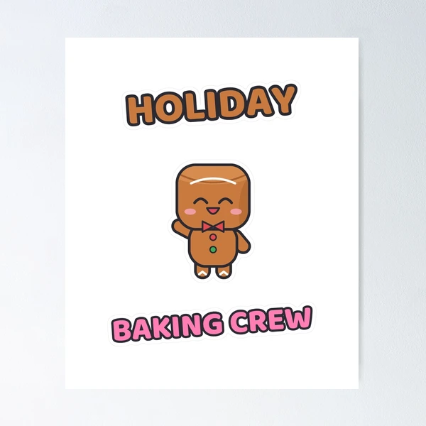 Holiday Baking Crew - Gingerbread Marshmallow Pip — Poster by BiMood
