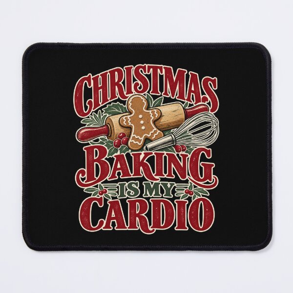 Item preview, Christmas Baking Is My Cardio designed and sold by Good Mood Foundry.