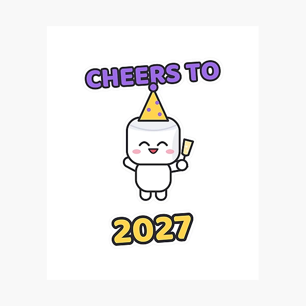 Cheers to 2027 - Party Marshmallow Pip New Year — Photographic Print by BiMood