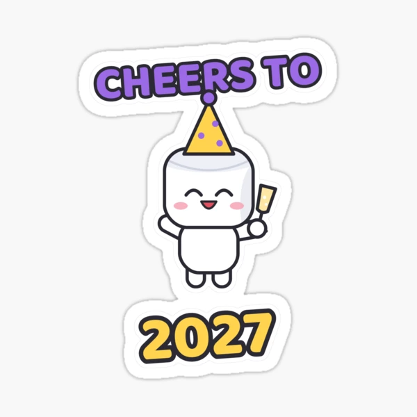 Cheers to 2027 - Party Marshmallow Pip New Year — Sticker by BiMood