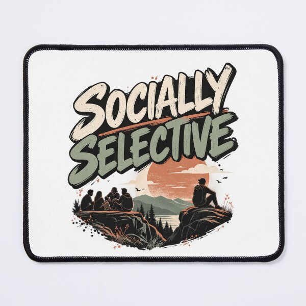Item preview, Socially Selective Minimalist Personality Quote Design designed and sold by okay 2 look .