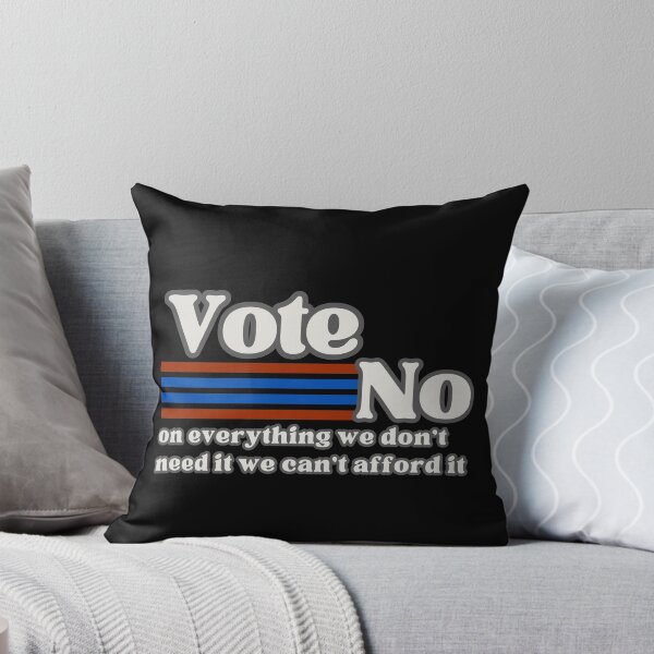 Item preview, Vote No on Everything We Don't Need It We Can't Afford It – Patriotic Political Humor Taxpayer Design designed and sold by GFamilyC.