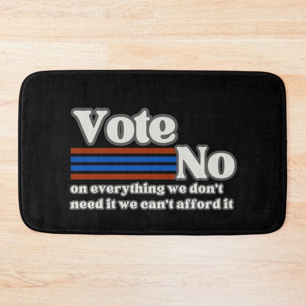 Item preview, Vote No on Everything We Don't Need It We Can't Afford It – Patriotic Political Humor Taxpayer Design designed and sold by GFamilyC.