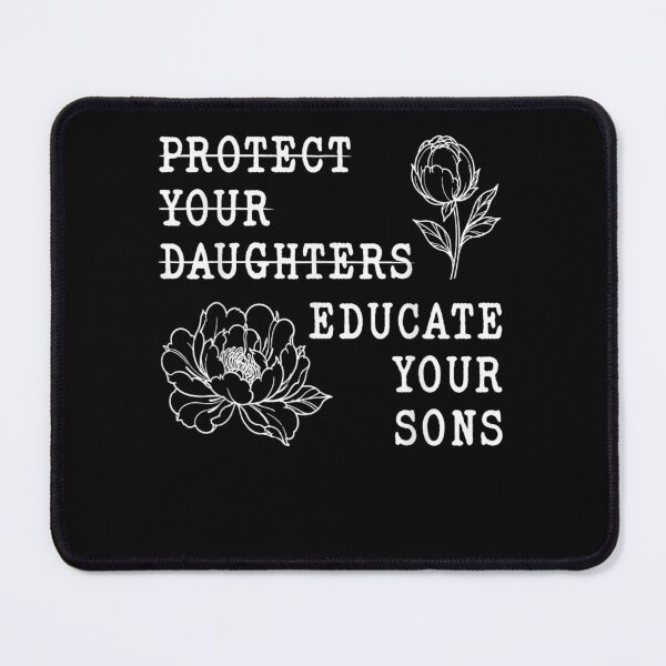 Item preview, Protect Your Daughters No Educate Your Sons Floral Feminist designed and sold by studiopekepeke.