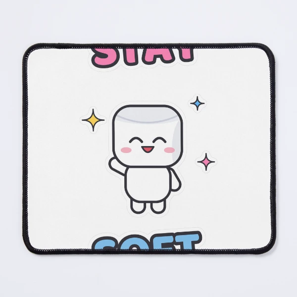 Stay Soft - Cute Happy Marshmallow Pip — Mouse Pad by BiMood
