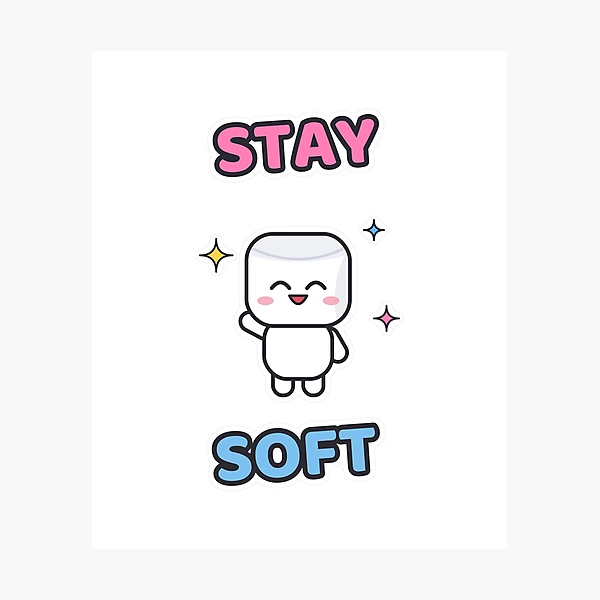 Stay Soft - Cute Happy Marshmallow Pip — Photographic Print by BiMood
