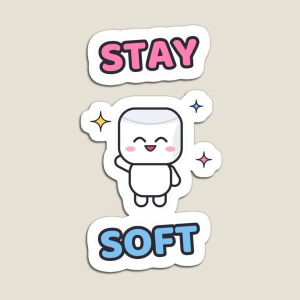 Stay Soft - Cute Happy Marshmallow Pip — Magnet by BiMood