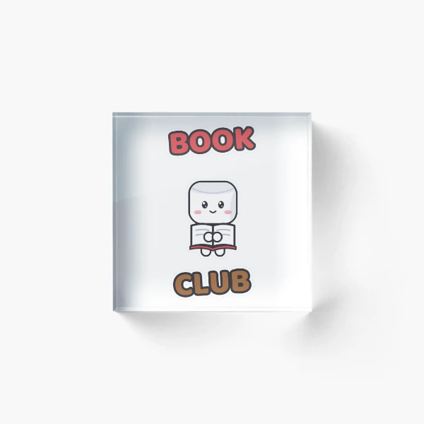 Book Club - Cute Marshmallow Pip Reading a Book — Acrylic Block by BiMood