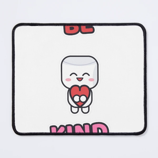 Be Kind - Cute Marshmallow Pip Holding a Heart — Mouse Pad by BiMood