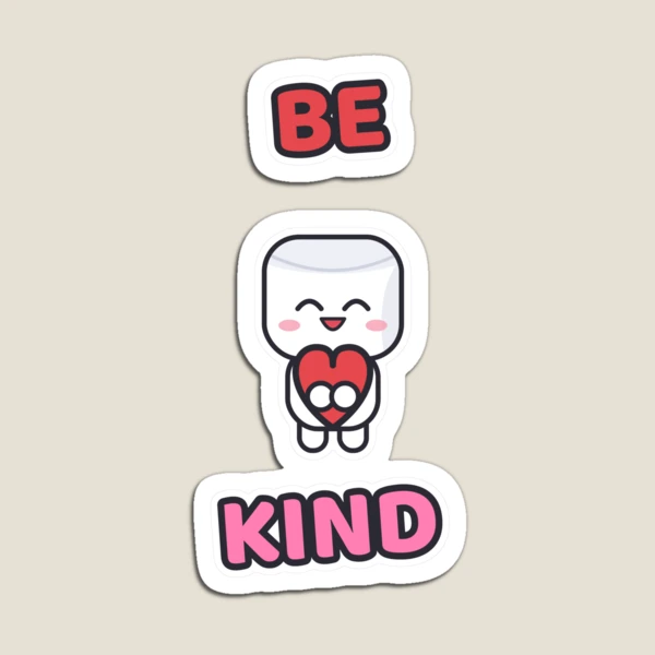 Be Kind - Cute Marshmallow Pip Holding a Heart — Magnet by BiMood