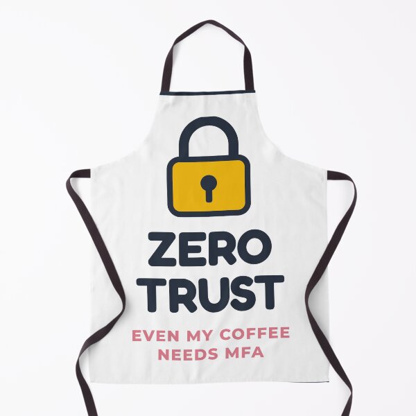 Item preview, Zero Trust - Even My Coffee Needs MFA designed and sold by AutomationDataCamp LLC.