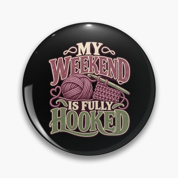 Item preview, My Weekend Is Fully Hooked designed and sold by Good Mood Foundry.
