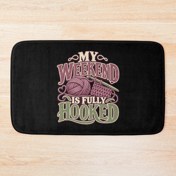 Item preview, My Weekend Is Fully Hooked designed and sold by Good Mood Foundry.