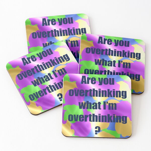 Item preview, Are You Overthinking What I'm Overthinking? designed and sold by LisaLousPuns.