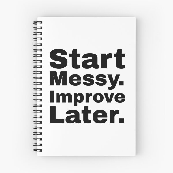 Item preview, Start Messy Improve Later designed and sold by PublicArtDesign.