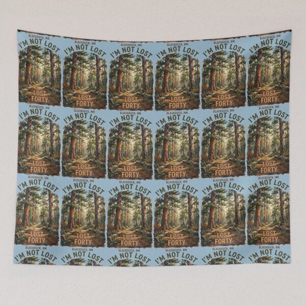 Item preview, I'm Not Lost Lost Forty Blackduck Minnesota Vintage Forest Hiking designed and sold by FrozenFits.