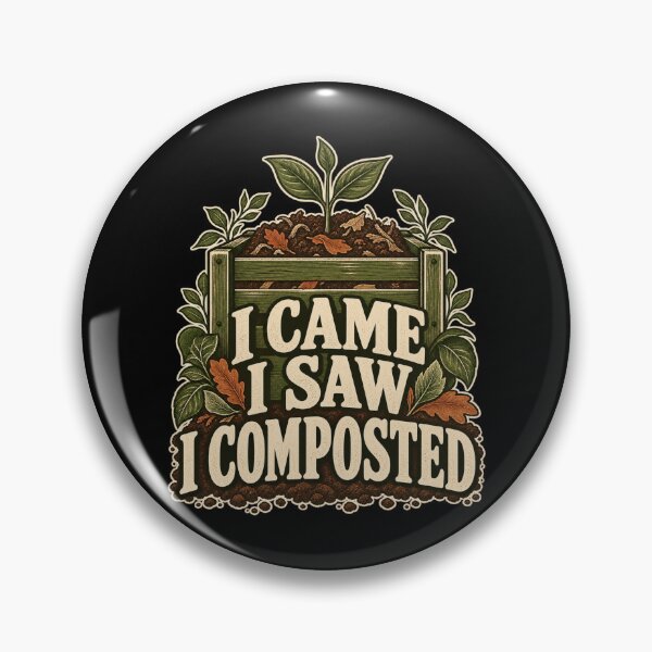 Item preview, I Came I Saw I Composted designed and sold by Good Mood Foundry.