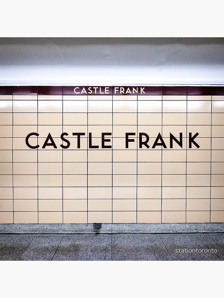 "Castle Frank Toronto Subway Station Sign" Poster by stationtoronto