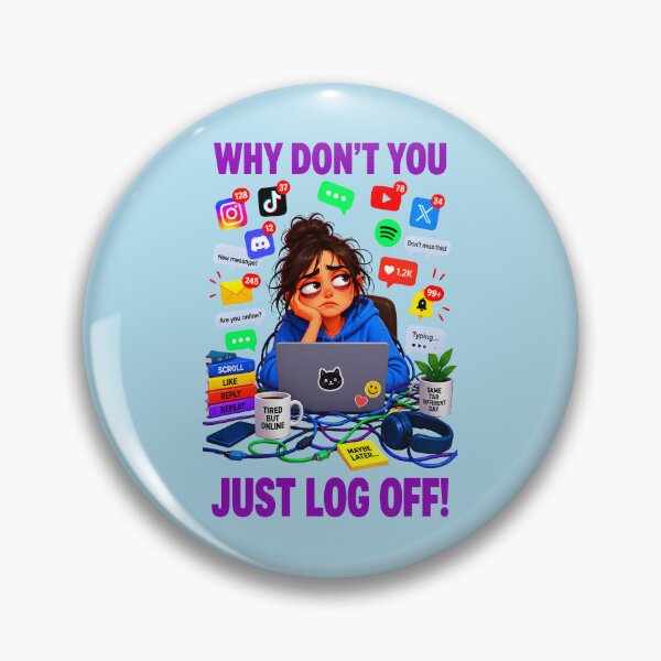 Item preview, WHY DON'T YOU JUST LOG OFF! DESIGN 2 designed and sold by DigitalandPhoto.
