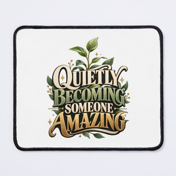 Item preview, Quietly Becoming Someone Amazing – Self Growth Motivation Design designed and sold by okay 2 look .