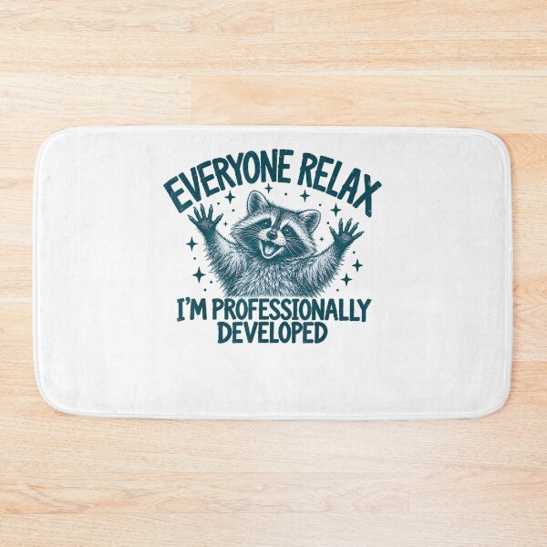 Item preview,  Everyone Relax I'M Professionally Developed Raccoon designed and sold by studiopekepeke.