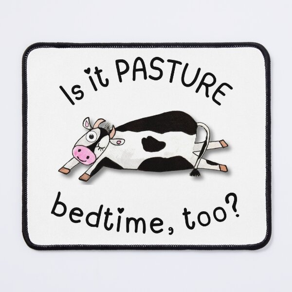 Item preview, Is it PASTURE bedtime, too? Awake cow. designed and sold by weebeeproducts.