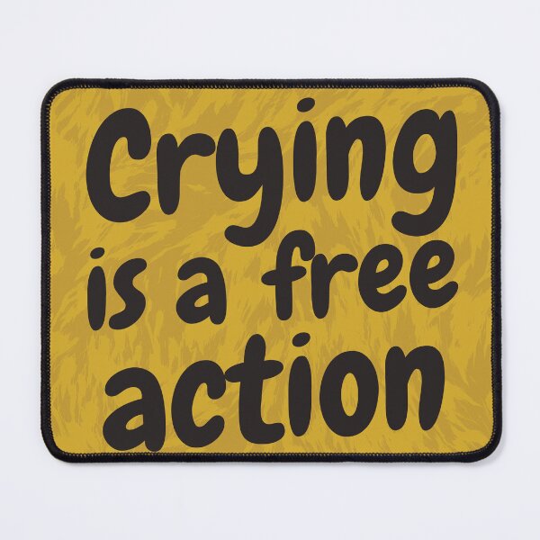 Item preview, Crying Is a Free Action — TTRPG Humor Typography Design designed and sold by ttrpgist.