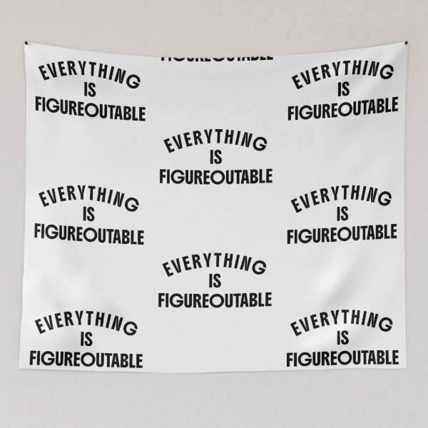 Item preview, Everything is Figureoutable designed and sold by yourlocalltyler.