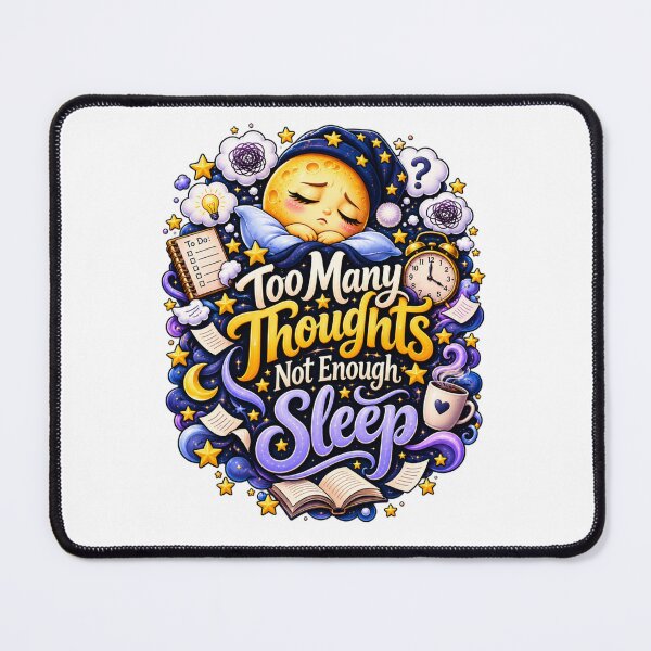 Item preview, Too Many Thoughts Not Enough Sleep – Funny Overthinking Night Mind Design designed and sold by okay 2 look .