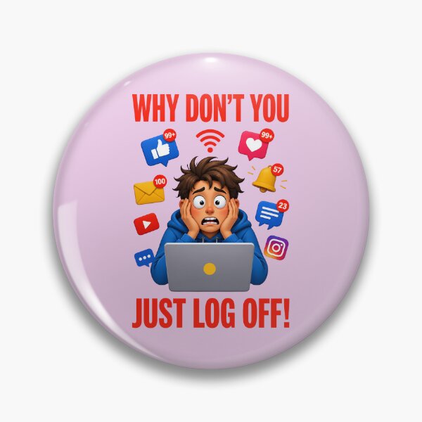Item preview, WHY DON'T YOU JUST LOG OFF! DESIGN 5 designed and sold by DigitalandPhoto.