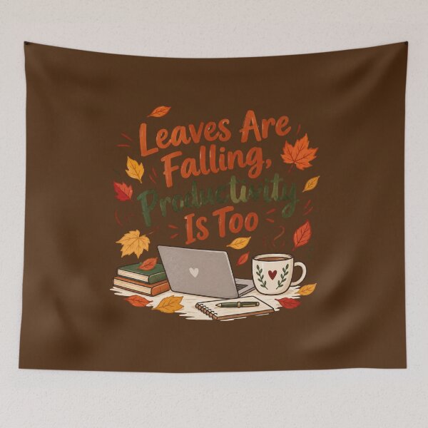 Item preview, Leaves Are Falling, Productivity Is Too – Funny Autumn Cozy Fall Productivity Design designed and sold by Everleaf Studio.