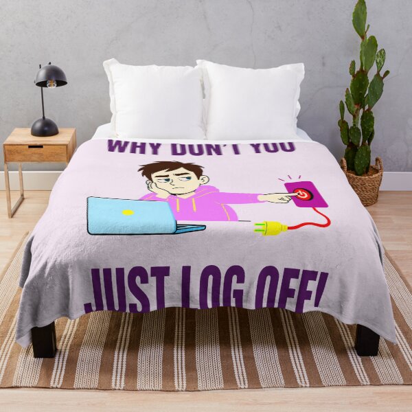 Item preview, WHY DON'T YOU JUST LOG OFF! DESIGN 7 designed and sold by DigitalandPhoto.