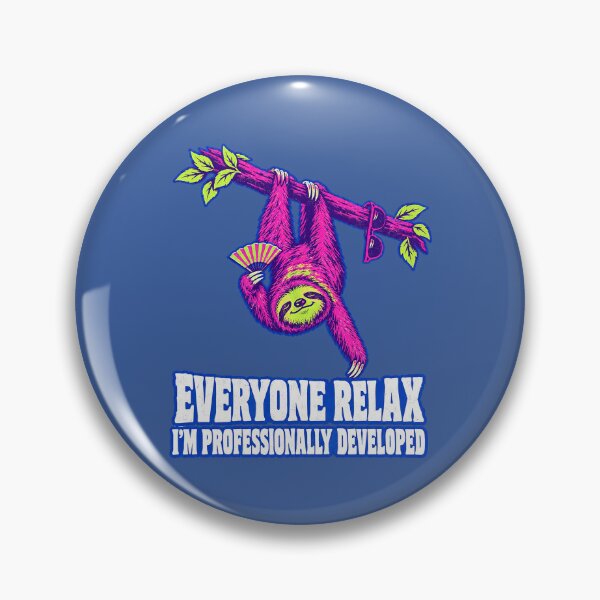 Item preview, Everyone Relax I’m Professionally Developed Funny Sloth designed and sold by Endless7Art.