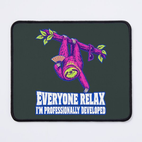 Item preview, Everyone Relax I’m Professionally Developed Funny Sloth designed and sold by Endless7Art.