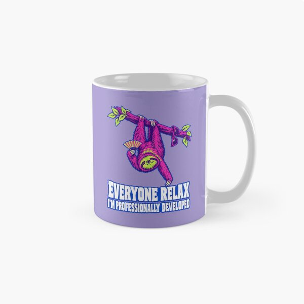 Item preview, Everyone Relax I’m Professionally Developed Funny Sloth designed and sold by Endless7Art.