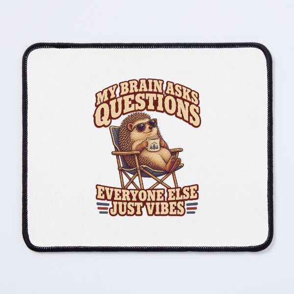 Item preview, MY BRAIN ASKS QUESTIONS, EVERYONE ELSE JUST VIBES designed and sold by LuveraxArt.