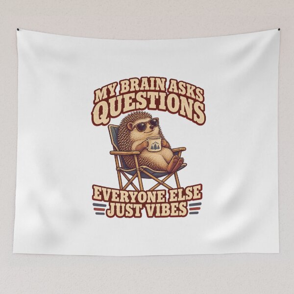 Item preview, MY BRAIN ASKS QUESTIONS, EVERYONE ELSE JUST VIBES designed and sold by LuveraxArt.