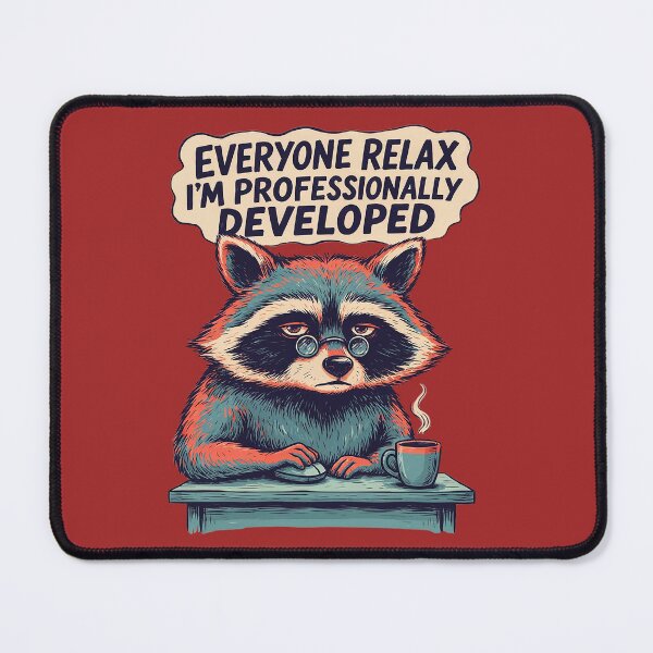 Item preview,  Everyone Relax I’m Professionally Developed Raccoon Humor designed and sold by Endless7Art.