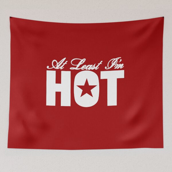 Item preview, At Least I'm Hot (Red Background) designed and sold by jamierachelz.